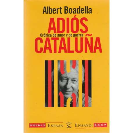 Adiós Cataluña. Crónica de amor y de guerra