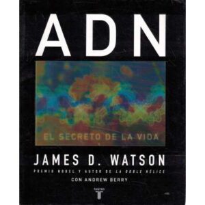 ADN. El secreto de la vida