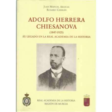 Adolfo Herrera Chiesanova (1847-1925). Su legado en la Real Academia de la Historia