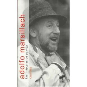 Adolfo Marsillach. Las máscaras de su vida