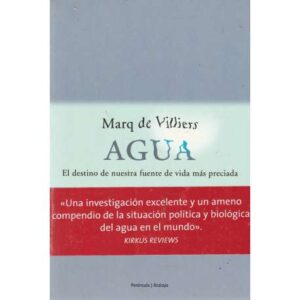 Agua. Destino de nuestra fuente de vida más preciada