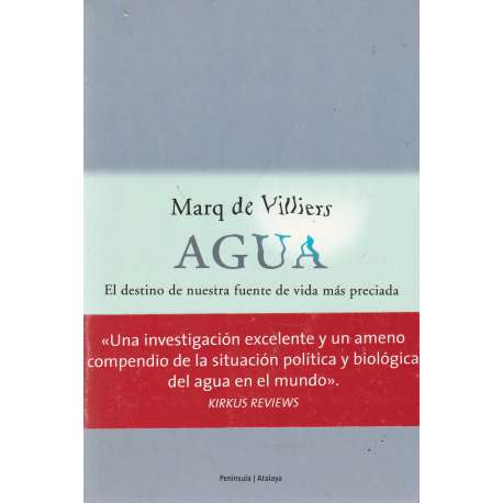 Agua. Destino de nuestra fuente de vida más preciada