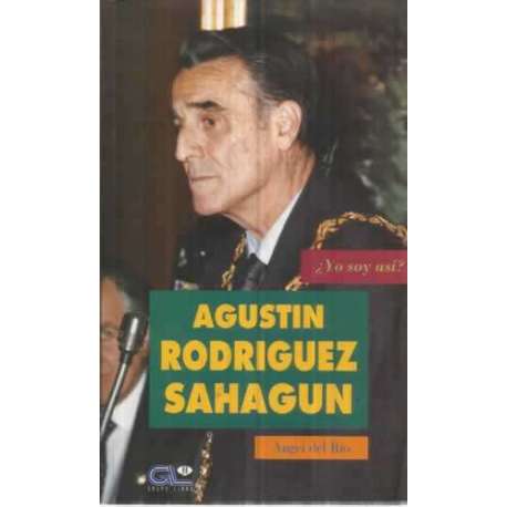 Agustín Rodríguez Sahagún ¿yo soy así?