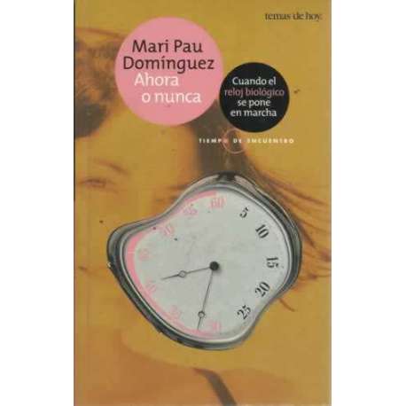 AHORA O NUNCA. Cuando el reloj biológico se pone en marcha