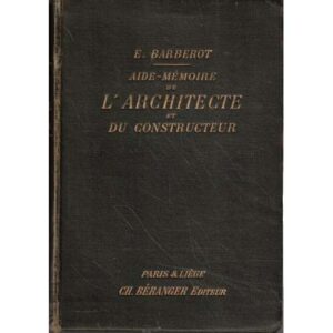 Aide Mémoire de L'Architecte et du constructeur