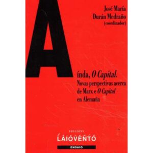 Aínda, O Capital. Novas perspectivas acerca de Marx e O Capital en Alemaña