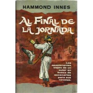 Al final de la jornada. Los apasionantes viajes de un autor en busca de escenarios para sus novelas