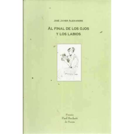 AL FINAL DE LOS OJOS Y LOS LABIOS