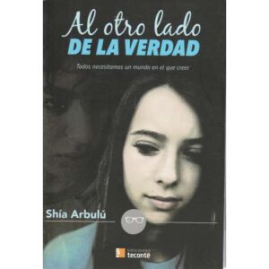 Al otro lado de la verdad. Todos necesitamos un mundo en el que creer