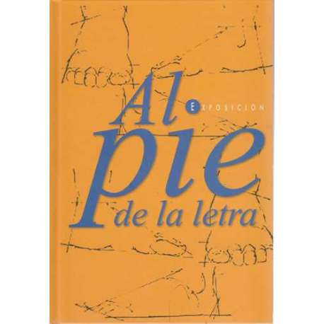 Al pie de la letra. Exposición