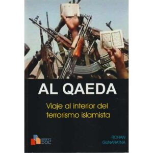 Al qaeda. Viaje al interior del terrorismo islamico