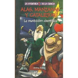 Alas, manzanas y catalejos (la revolución científica)
