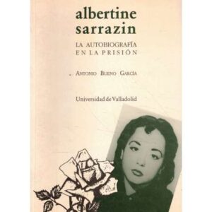 Albertine Sarrazin. La autobiografía en la prisión