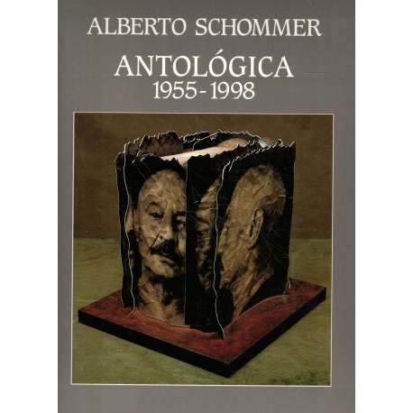AlbertoSchommer. Antológica 1955-1998