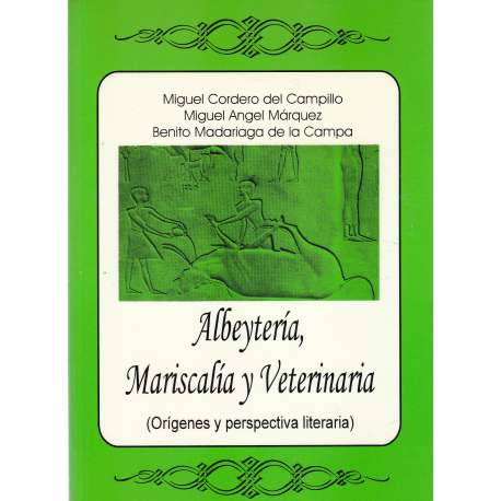 Albeytería, Mariscalía y Veterinaria (Orígenes y perspectiva literaria)