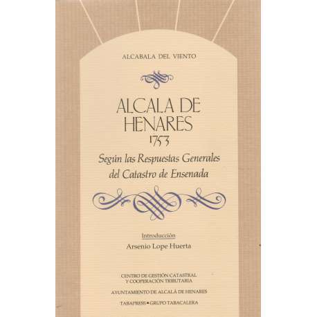Alcala de Henares 1753 según las respuestas generales del Catastro de Ensenada