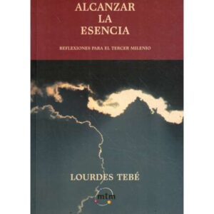 Alcanzar la esencia. Reflexiones para el tercer milenio