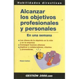 Alcanzar los objetivos profesionales y personales en una semana