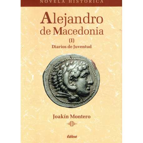Alejando de Macedonia I.- Diarios de Juventud