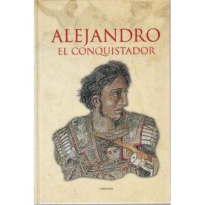 Alejandro el conquistador