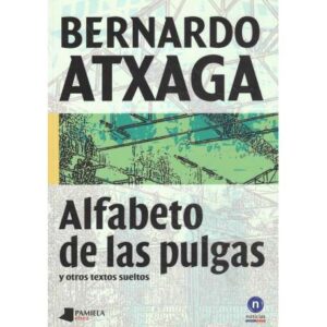 Alfabeto de las pulgas y otros textos sueltos