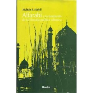 Alfarabi y la fundación de la filosofía política islámica