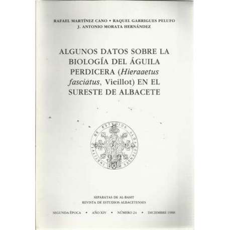 Algunos datos sobre la biología del águila perdicera (Hieraaetus fasciatus, Vieillot) en el sureste de Albacete