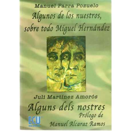 Algunos de los nuestros, sobre todo Miguel Hernández / Alguns dels nostres