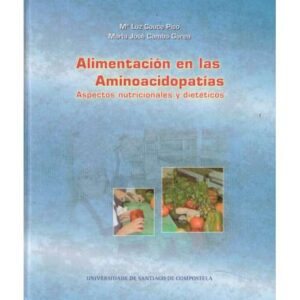 Alimentación en las aminoacidopatías. Aspectos nutricionales y dietéticos