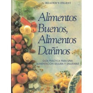 Alimentos buenos, alimentos dañinos