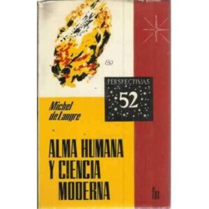 ALMA HUMANA Y CIENCIA MODERNA