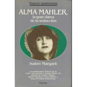 ALMA MAHLER, LA GRAN DAMA DE LA SEDUCCIÓN