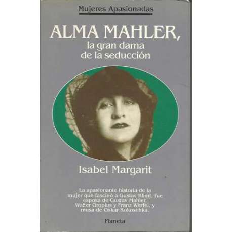 ALMA MAHLER, LA GRAN DAMA DE LA SEDUCCIÓN