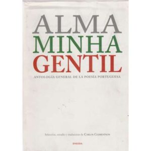 Alma minha gentil... Antología general de la poesía poruguesa