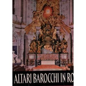 Altari Barocchi in Roma