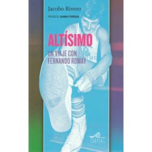 Altísimo. Un viaje con Fernando Romay