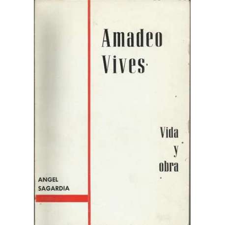 Amadeo Vives. Vida y obra