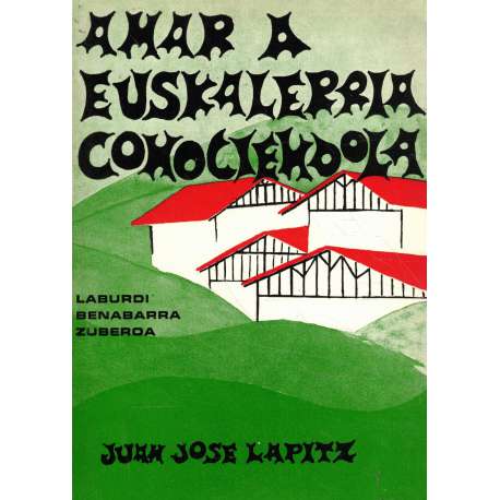 Amar a Euskalerría, conociéndola