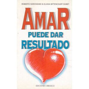 Amar puede dar resultado