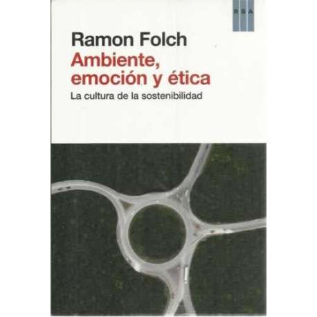 Ambiente, emoción y ética. La cultura de la sostenibilidad