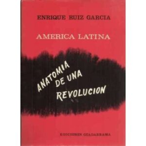 América Latina. Anatomia de una revolución