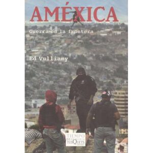 Améxica. Guerra en la frontera