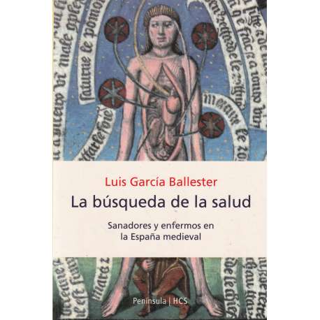 La búsqueda de la salud. Sanadores y enfermos en la España medieval