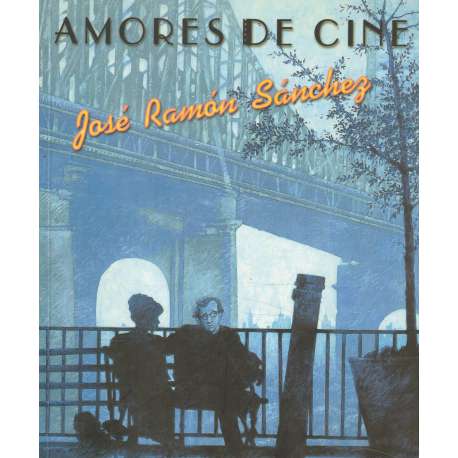 Amores de cine. José Ramón Sánchez – Librería Cajón Desastre