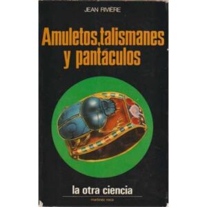 Amuletos, talismanes y pantáculos