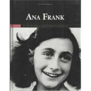 ANA FRANK. Fue sin buscarlo la imagén visible del holocausto