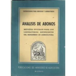 ANÁLISIS DE ABONOS. Métodos oficiales para los laboratorios dependientes del Ministerio de Agricultura