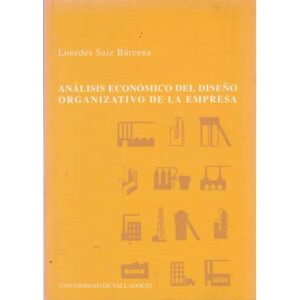 Análisis económico del diseño organizativo de la empresa