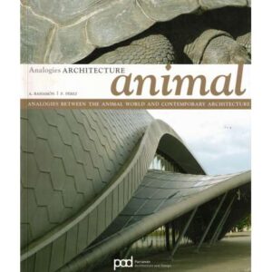 Analogies. Architecture animal. Analogies between teh animal world and contemporary architecture