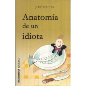 Anatomía de un idiota
